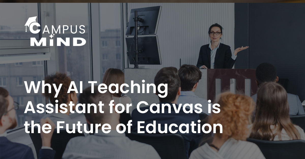 Why-AI-Teaching-Assistant-for-Canvas-is-the-Future-of-Education